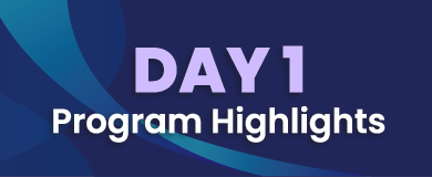 DAY 1 Program Highlights